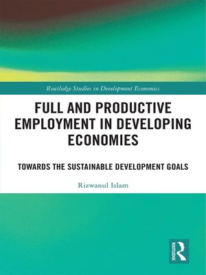 cover image of Full and Productive Employment in Developing Economies